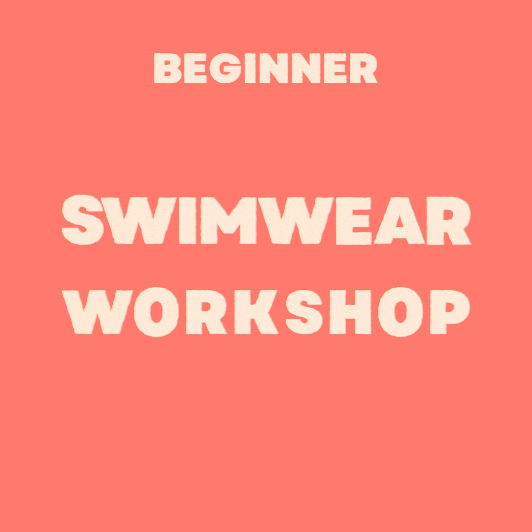 BEGINNER SWIMWEAR WORKSHOP